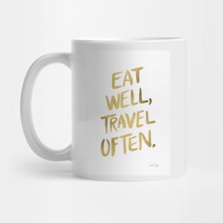 Eat well, travel often gold Mug